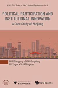 Political Participation and Institutional Innovation: A Case Study of Zhejiang