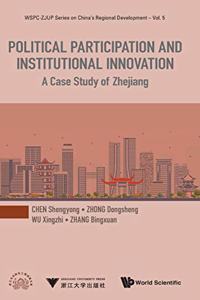 Political Participation and Institutional Innovation: A Case Study of Zhejiang