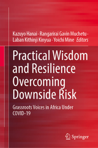Practical Wisdom and Resilience Overcoming Downside Risk