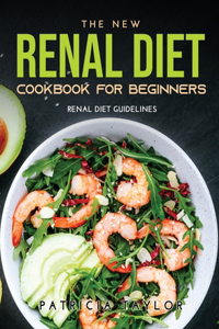 The New Renal Diet Cookbook for Beginners