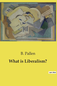 What is Liberalism?