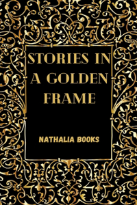 Stories in a Golden frame