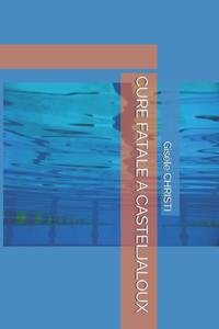Cure Fatale a Casteljaloux