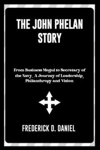 The John Phelan Story
