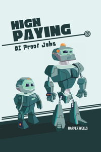 High Paying AI Proof Jobs