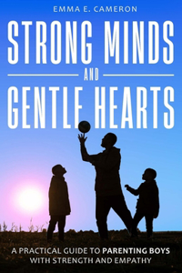 Strong Minds and Gentle Hearts