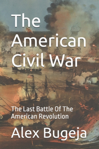 The American Civil War