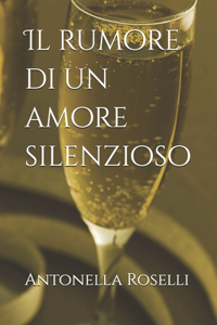 Il rumore di un amore silenzioso