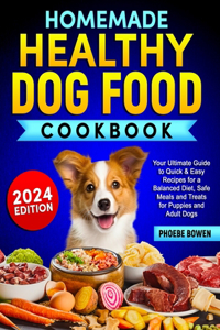 Homemade Healthy Dog Food Cookbook