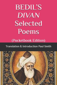BEDIL'S DIVAN Selected Poems