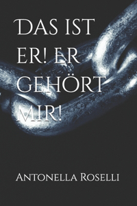 ist er! Er gehört mir!