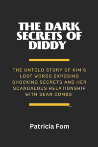 The Dark Secrets of Diddy