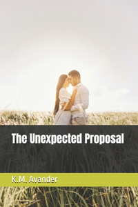 The Unexpected Proposal