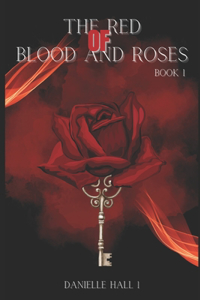 Red of Blood and Roses