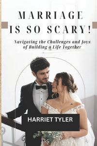 Marriage is So Scary!