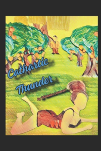 Cathartic Thunder