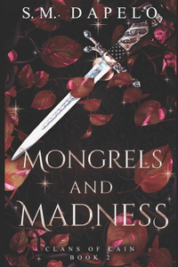 Mongrels and Madness