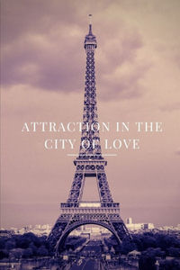 Attraction in the City of Love