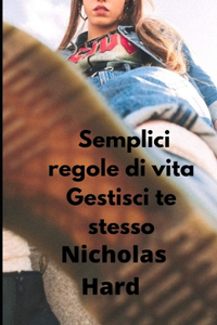 Semplici regole di vita Gestisci te stesso