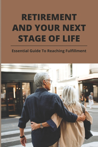 Retirement And Your Next Stage of Life