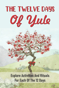 The Twelve Days Of Yule