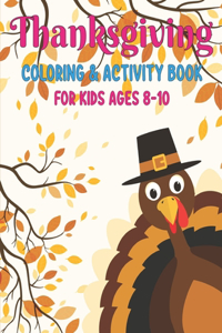 Thanksgiving Coloring & Activity Book for Kids Ages 8-10