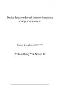 Device detection through dynamic impedance change measurement