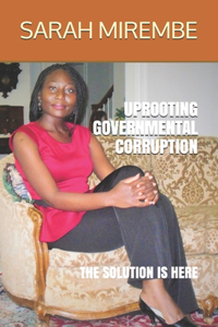 Uprooting Governmental Corruption