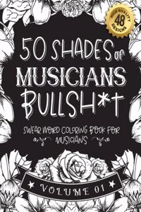 50 Shades of musicians Bullsh*t