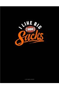 I Like Big Sacks