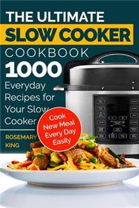 Ultimate Slow Cooker Cookbook