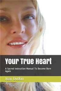 Your True Heart