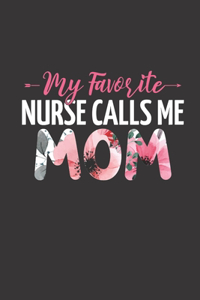 My Favorite Nurse calla me MOM