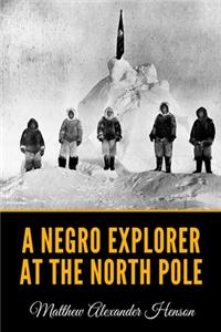 Negro Explorer at the North Pole