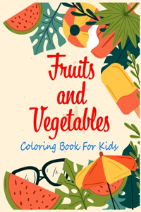 Fruits and Vegetables Coloring Book For Kids