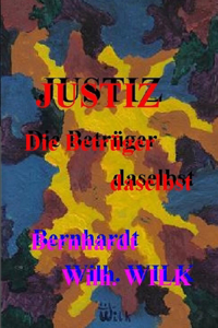 JUSTIZ - Die Betrüger daselbst