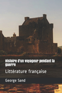 Histoire d'un voyageur pendant la guerre
