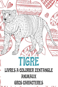 Livres à colorier Zentangle - Gros caractères - Animaux - Tigre