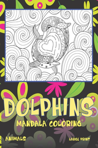 Mandala Coloring Large Print - Animals - Dolphins