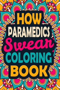 How Paramedics Swear Coloring Book