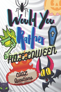 Would You Rather Halloween Cool Question
