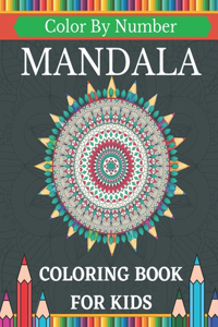 Mandala Color by Number Coloring Book For Kids