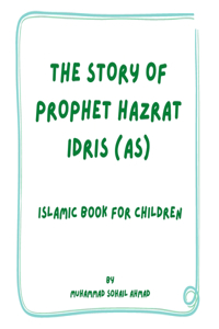 Story of Prophet Hazrat Idris (AS)