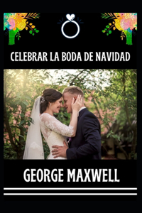 Celebrar La Boda De Navidad