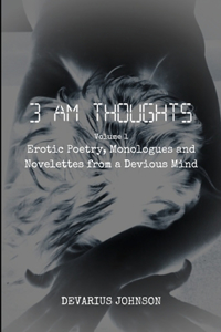 3 AM Thoughts Volume 1