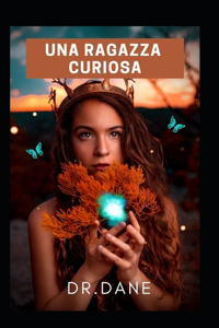 Una ragazza curiosa