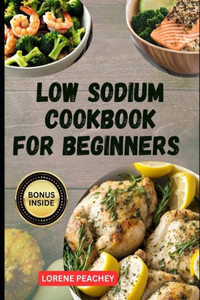 Low Sodium Cookbook for Beginners