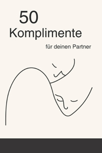 50 Komplimente für deinen Lebenspartner