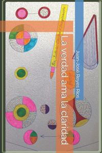 La verdad ama la claridad