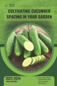 Cultivating Cucumber Spacing in Your Garden